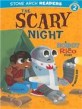 The Scary Night: A Robot and Rico Story (Paperback) - A Robot and Rico Story