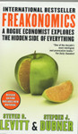 Freakonomics : (a)rogue economist explores the hidden side of everything