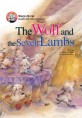 (The)Wolf and the Seven Lambs. = 늑대와 7마리 아기양