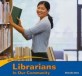 Librarians in Our Community (Library)
