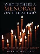 Why is There a Menorah on the Altar? : Jewish Roots of Christian Worship