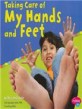 Taking Care of My Hands and Feet (Paperback)