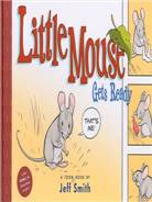 Littlemousegetsready:aToonbook