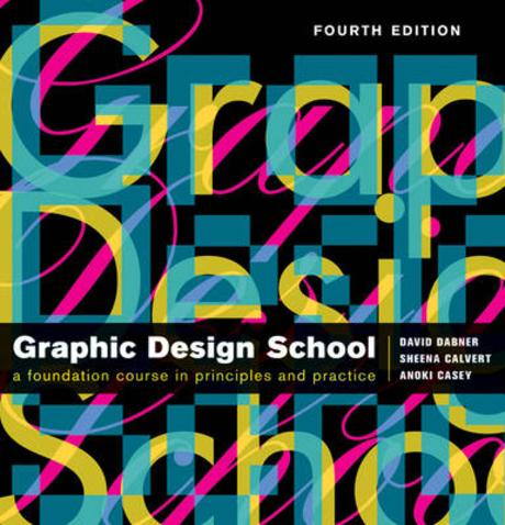 Graphic design school : the principles and practices of graphic design
