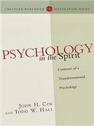 Psychology in the Spirit : Contours of aTransformational Psychology