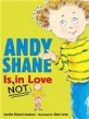 Andy Shane Is Not in Love (Paperback, 1st)
