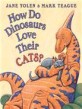 How Do Dinosaurs Love Their Cats? (Board Books)