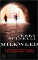 Milkweed : (a) novel