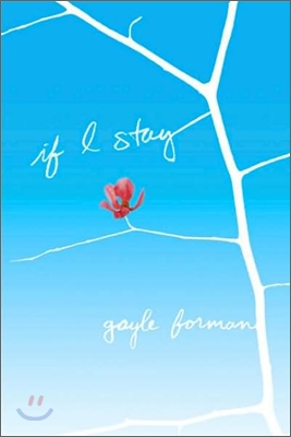 If I stay : (A)novel