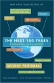 The Next 100 Years: A Forecast for the 21st Century (Paperback) - A Forecast for the 21st Century