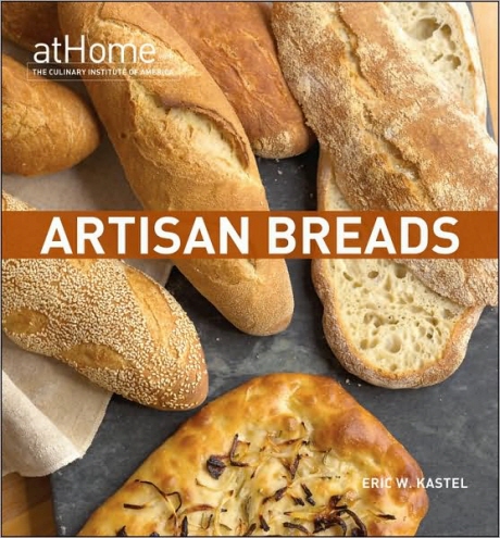 Artisan breads : at home with the Culinary Institute of America / Eric Kastel ; Cathy Char...