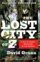 (The)lost city of Z : a tale of deadly obsession in the Amazon