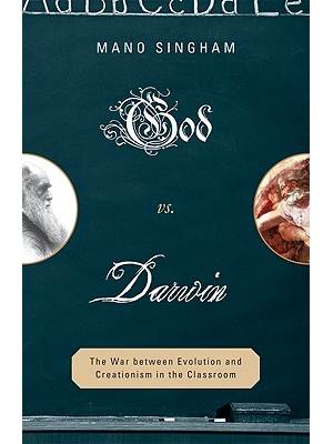 God vs. Darwin- [e-book] : the war between evolution and creationism in the classroom