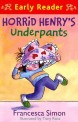 HORRID HENRYS UNDERPANTS (EARLY READER)