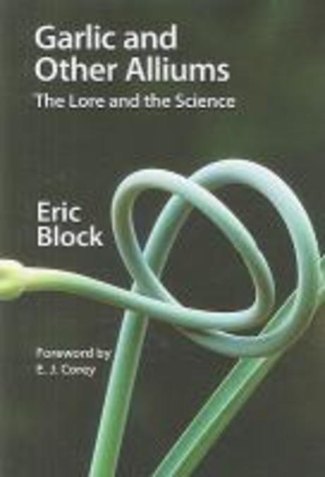 Garlic and other alliums : the lore and the science