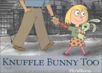 Knuffle Bunny Too : A case of mistaken identity 표지 이미지