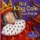 Old king Cole and friends
