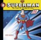 Superman : The Story of the Man of Steel (The Story of the Man of Steel)