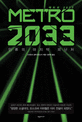 메트로 2033 = Metro 2033 : 인류의 마지막 피난처