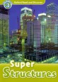 Oxford Read and Discover: Level 3: Super Structures (Paperback)