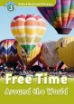 Oxford Read and Discover: Level 3: Free Time Around the World (Paperback)