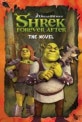 Shrek Forever After : The novel