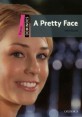 (A) Pretty Face