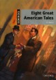 EIGHT GREAT AMERICAN TALES