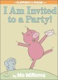 I Am Invited to a Party (Elephant & Piggie Book)