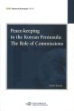 Peace-Keeping in the Korean Peninsula :The Role of Commissions