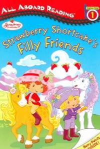 (Strawberry Shortcake)Strawberry Shortcake s Filly Friends