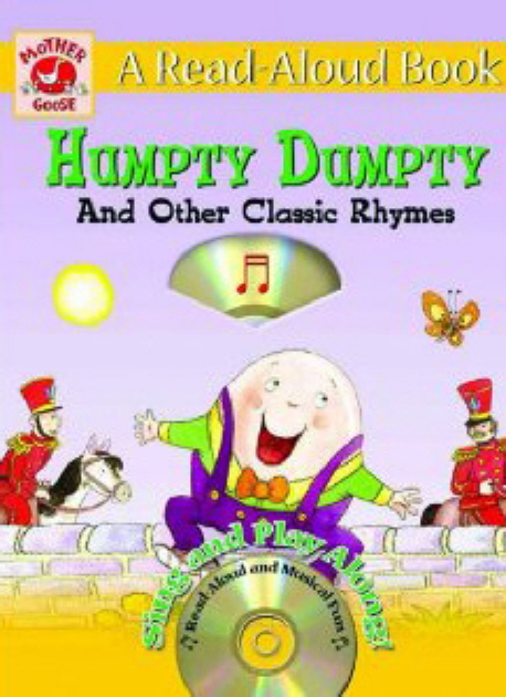 Humpty dumpty : and other classic rhymes