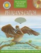 Pelicans catch