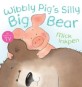 Wibbly Pig: Wibbly Pig's Silly Big Bear (Paperback)
