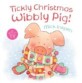 Tickly Christmas Wibbly Pig (Paperback)