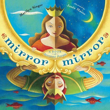 Mirror mirror : a book of reversible verse