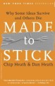 Made to Stick : why some ideas survive and others die