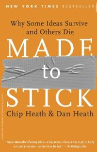 Made to stick : why some ideas survive and others die