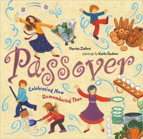 Passover : celebrating now remembering then