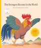 (The) Strongest rooster in the world