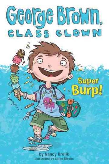 George Brown, class clown. 1, Super burp!