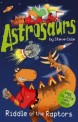 Astrosaurs : Riddle of the Raptors (Paperback)