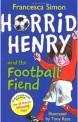 Horrid Henry and the Football Fiend : Book 14 (Paperback)