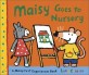 Maisy Goes to Nursery (Paperback)