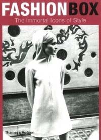 Fashion box : the immortal icons of style