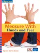 Measure with Hands and Feet (Paperback)