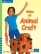 Iopeners Make an Animal Craft Grade 1 2008c (Paperback)