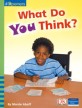 Iopeners What Do You Think? Grade 1 2008c (Paperback)