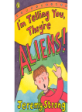 I'm Telling You, They're Aliens! (Paperback)