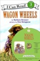 Wagon Wheels (I Can Read Level 3-10)